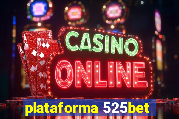 plataforma 525bet